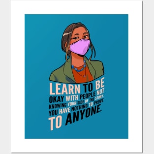 Learn to be okay with others not knowing your side of the story.| self empowering Posters and Art